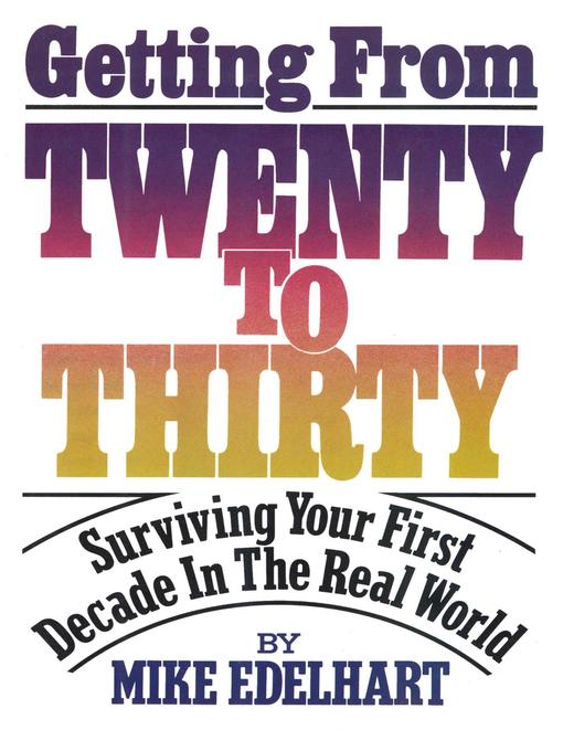Title details for Getting from Twenty to Thirty by Mike Edelhart - Available